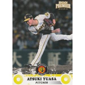 EPOCH 2024 阪神タイガース PE 湯浅京己 27 レギュラーカード