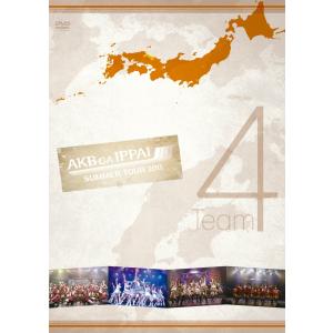 AKB48「AKBがいっぱい~SUMMER TOUR 2011~」Team4 DVD