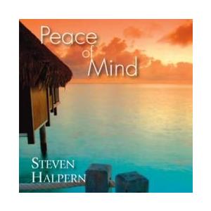 インナーピース CD　PEACE OF MIND （ピース・オブ・マインド） 【正規品】　　　※ 音楽療法 Inner Peace Music Steven Halpern｜cmirror