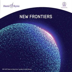 ヘミシンク CD　New Frontiers （ニュー・フロンティア） 【正規品】　　　※ 音楽療法...