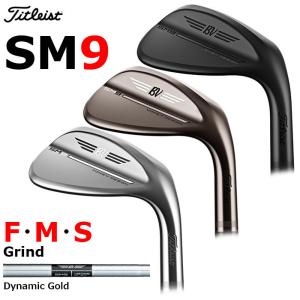 一部即納　　Titleist -タイトリスト- 　ボーケイ SM9 ウェッジ 日本仕様 　Dynamic Gold シャフト 　F・M・S グラインド｜cocoadvance