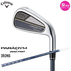 一部即納OK　女性用 レディース　　Callaway 　PARADYM MAX FAST WOMEN'S アイアン 日本仕様 　単品　ELDIO 40 for Callaway シャフト