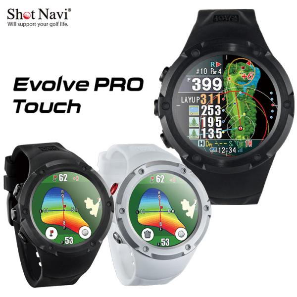 ShotNavi -ショットナビ-　ShotNavi Evolve PRO Touch　腕時計型GP...