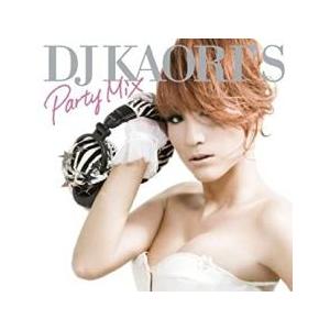 DJ KAORI’S PARTY MIX レンタル落ち 中古 CD ケース無