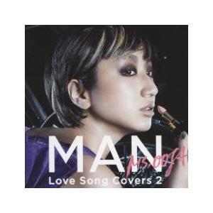 MAN Love Song Covers 2 レンタル落ち 中古 CD ケース無