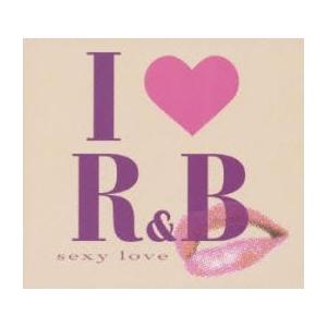 I LOVE アイ・ラヴ R＆B セクシー・ラヴ 2CD レンタル落ち 中古 CD ケース無