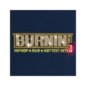 バーニン 3rd ★ヒップホップ ★R＆B ★ホッテスト・ヒッツ レンタル落ち 中古 CD ケース無