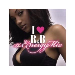 アイ・ラヴR＆B ジ・エナジー・ミックス レンタル落ち 中古 CD ケース無