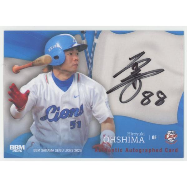 大島裕行 2026 BBM 埼玉西武ライオンズ 直筆サインカード 46/60
