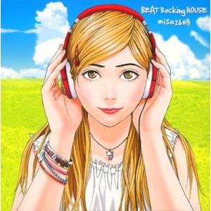 misa26時／BEAT Rocking HOUSE