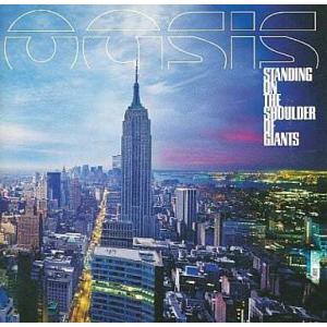 Standing on the Shoulder of Giants／オアシス