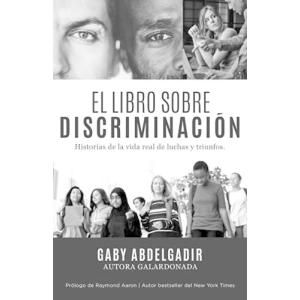 EL LIBRO SOBRE DISCRIMINACI N: Historias de la vida real de