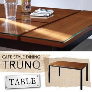 ガラス×ウッドデザイン カフェスタイルダイニング TRUNQ トランク テーブル単品(幅130) ダ...