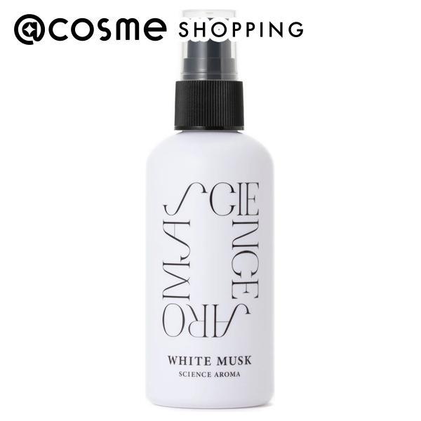 「ポイント10％バック 11月25日〜30日」 SCIENCE AROMA ヘア＆ボディミスト(ホワ...