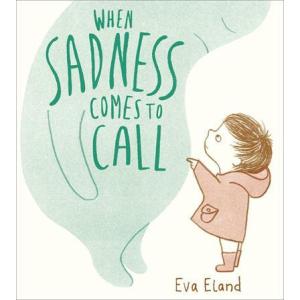 When Sadness Comes to Call | かなしみがやってきたら きみは（原書）英語...