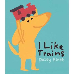 I Like Trains｜英語絵本 洋書 小学生 中学生 子ども 読み聞かせ 学び 英語教材 子育...