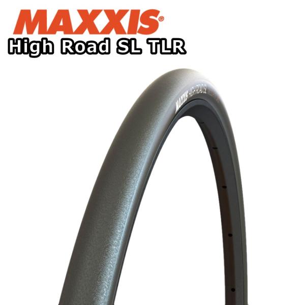 MAXXIS マキシス High Road SL TLR ハイロードSL チューブレスレディ TIR...