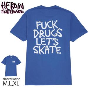 HEROIN ヘロイン Tシャツ 半袖 スケボー T-SHIRT FUCK DRUGS ROYAL スケートボード｜crass