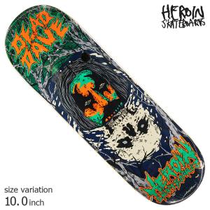HEROIN ヘロイン デッキ スケボー DEAD.D REFLECTIONS 10.0 inch クルーザー スケートボード SKATEBOARD ストリート｜crass