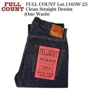 FULL COUNT Lot.1103W-23 Clean Straight Denim (One Wash)｜crossover-co