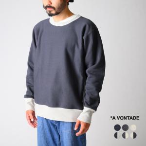 アボンタージ A Vontade リバース クルー スウェット ロングスリーブ 2トーン Reverse Crew Sweat L S 2Tone メンズ VTD-0560-CS セール｜crouka