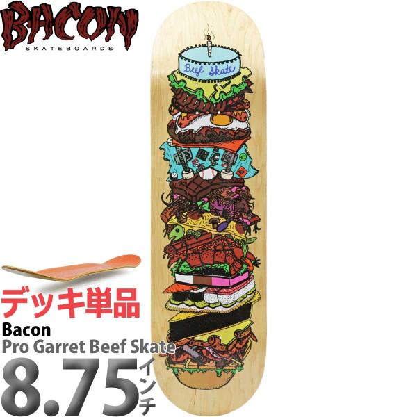 ベーコン 8.75インチ スケボー デッキ Bacon Skateboard Pro Garret ...