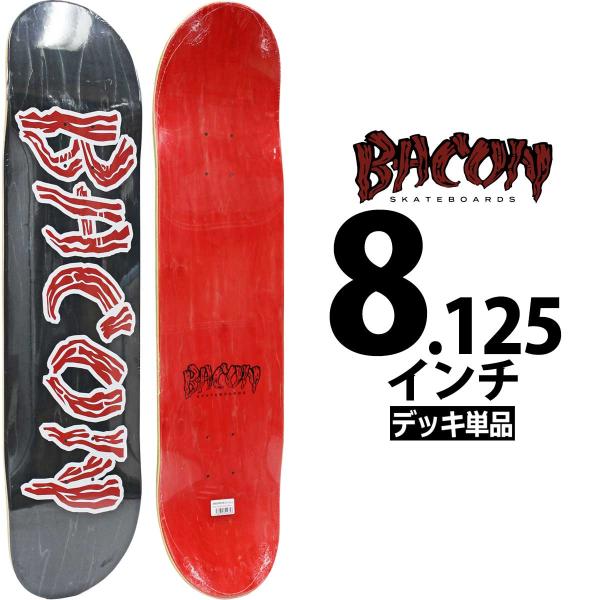 ベーコン スケボー デッキ 8.125インチ Bacon Skateboards OG Logo P...