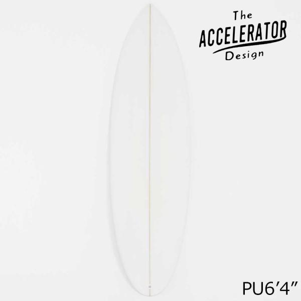 Accelerator 6'4" PU TRY ROUND PIN アクセルレーター サーフボード ...