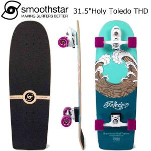 スムーススター 31.5インチ サーフスケート Smoothstar Holy Toledo THD スラスター スケボー スケートボード 完成品 サーフィン陸トレ｜cutback2