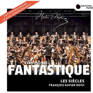 Les Siecles/Francois-Xavier Roth / Berlioz: Symphonie Fantastique