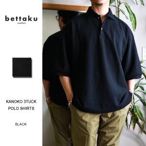 2024SS新作 bettaku KANOKO 3Tuck Polo Shirts BET-K05002-241 ベッタク ブランド メンズ 公式通販 Tシャツ 半袖 長袖 ポロシャツ｜d-river