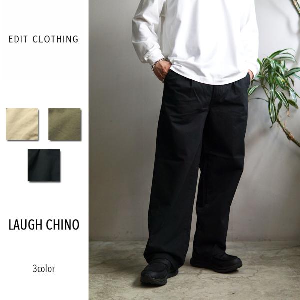 EDIT CLOTHING LAUGH CHINO ラフチノ ED-682 エディットクロージング ...