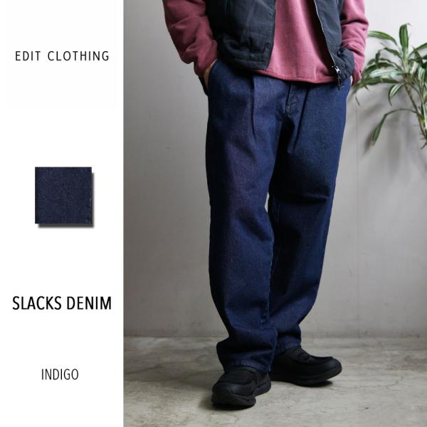 2026秋冬新作 EDIT CLOTHING SLACKS DENIM ED-689 エディットクロ...