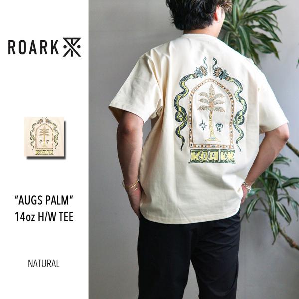 ROARK REVIVAL "AUGS PALM"14oz H/W TEE RTJHW1221-NA...