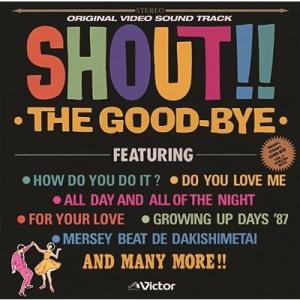 ボーナスストアPlus 10％対象 CD The Good-Bye SHOUT!! ザ・グッバイ