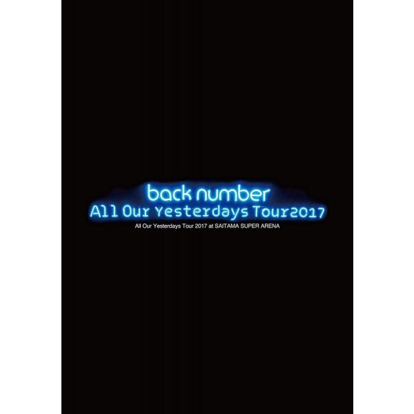 廃盤 back number Blu-ray All Our Yesterdays Tour 201...