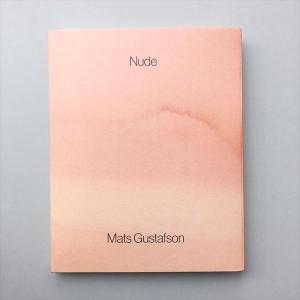 Mats Gustafson NUDE / マッツ・グスタフソン 作品集