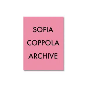 ARCHIVE by Sofia Coppola｜d-tsutayabooks