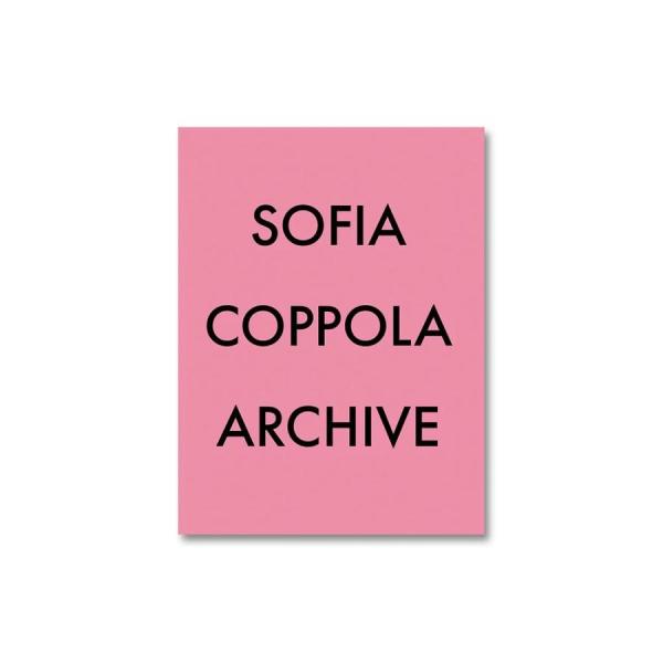 ARCHIVE by Sofia Coppola