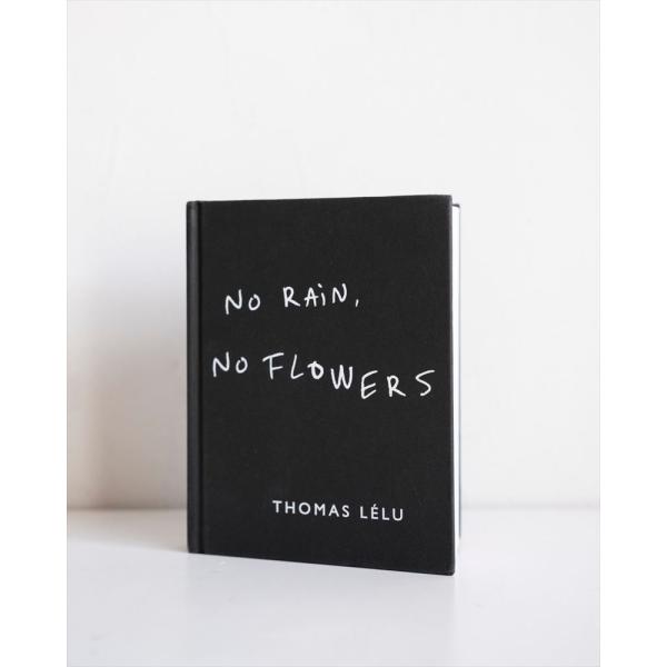 NO RAIN , NO FLOWERS