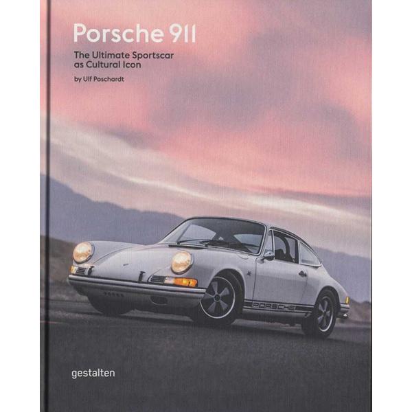 Porsche 911 The Ultimate Sportscar as Cultural Ico...