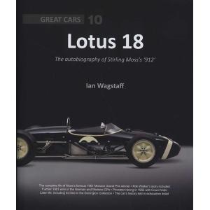 Lotus 18 - The autobiography of Stirling Moss's '912'（GreatCars10） ロータス18 912自叙伝｜d-tsutayabooks