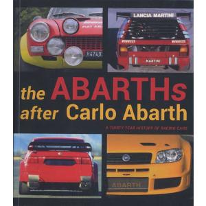 The Abarths after Carlo Abarth カルロ・アバルト以降のアバルトマシン達｜d-tsutayabooks