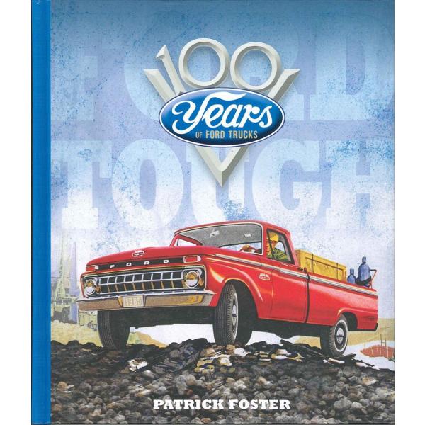 Ford Tough 100 Years of Ford Trucks