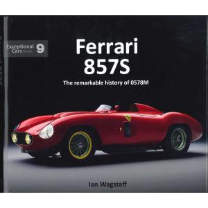 Ferrari 857S - The remarkable history of 0578M フェラーリ857S シャシーナンバー0578M特別編