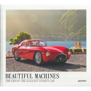 Beautiful Machines - the Era of the Elegant Sportscar 美しきマシンたち - 優美なスポーツカーの時代