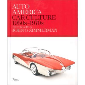 Auto America: Car Culture: 1950s-1970s--PHOTOGRAPHS BY JOHN G. ZIMMERMAN｜d-tsutayabooks