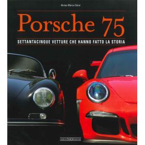 Porsche 75 : settantacinque vetture che hanno fatto la storia｜d-tsutayabooks