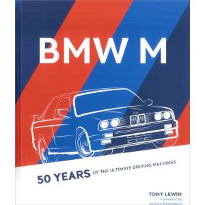 BMW M: 50 Years of the Ultimate Driving Machines