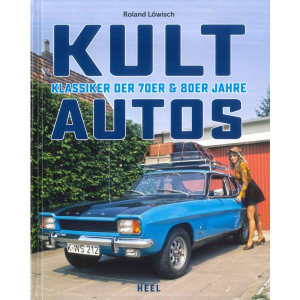 Kultautos: Klassiker der 70er und 80er